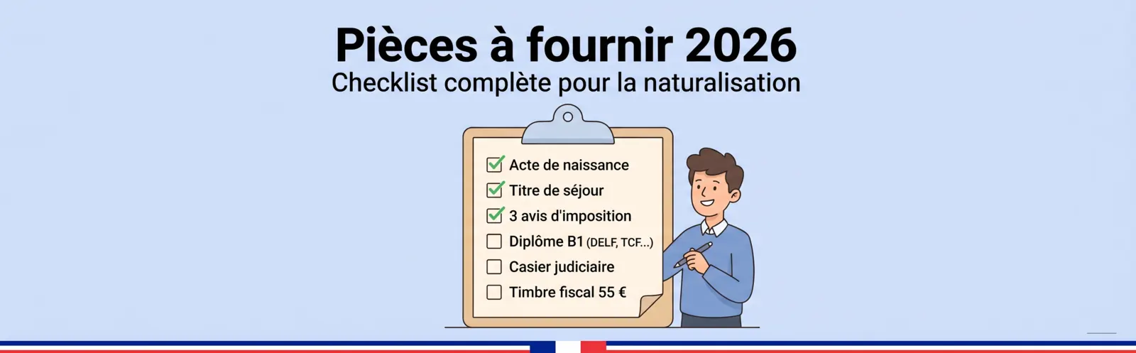 Liste des pièces à fournir pour la naturalisation française 2026, checklist imprimable